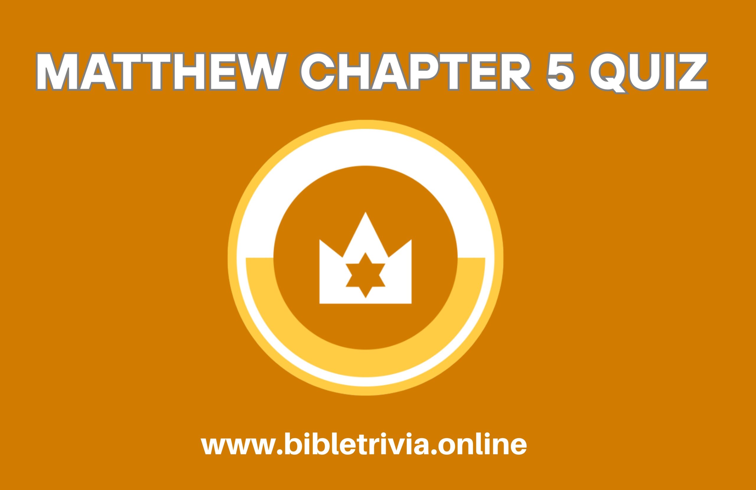 Bible Quiz Matthew Chapter 5: The Sermon on the Mount Begins