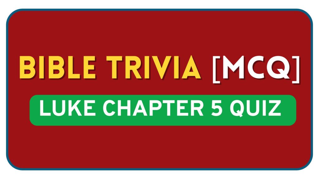 Luke Chapter 5 Bible Quiz Questions and Answers