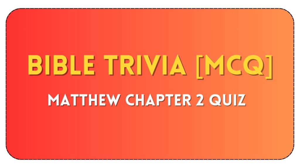 Matthew Chapter 2 Quiz